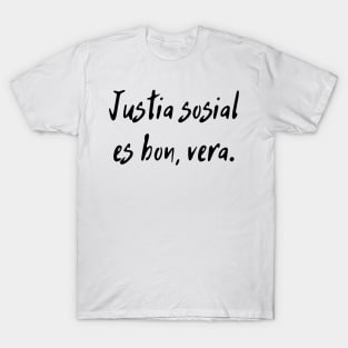 Justia sosial es bon, vera T-Shirt